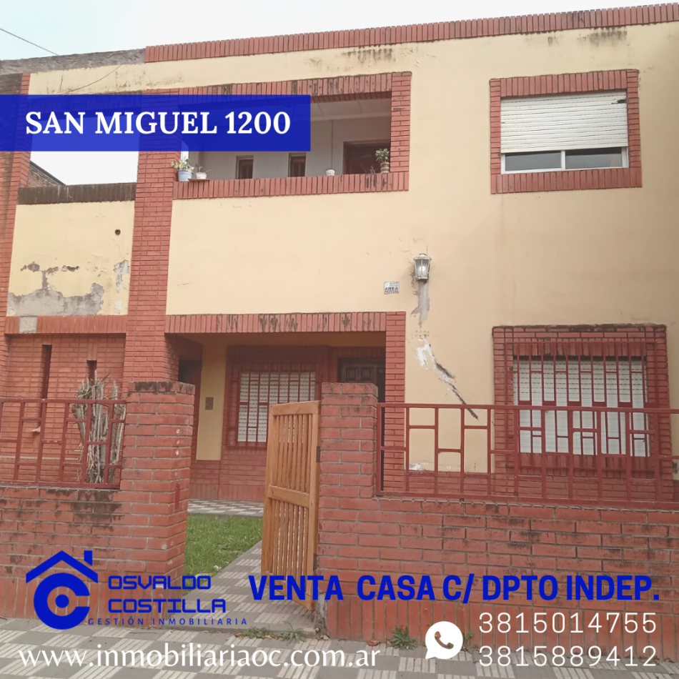 IMPERDIBLE 2X1!!! Venta de Casa con Departamento Indep. ubicada en la calle San Miguel 1200