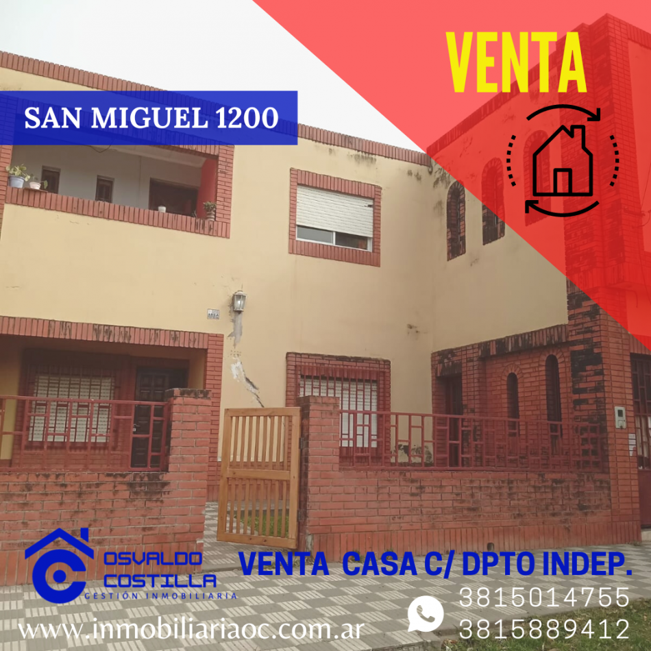 IMPERDIBLE 2X1!!! Venta de Casa con Departamento Indep. ubicada en la calle San Miguel 1200