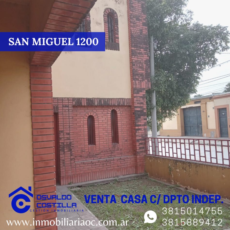 IMPERDIBLE 2X1!!! Venta de Casa con Departamento Indep. ubicada en la calle San Miguel 1200